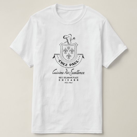 Chez Paul French Restaurant, Chicago, 1945-1964 T-shirt (Design voorkant)