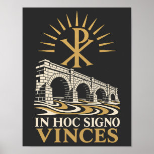 Chi Rho Milvian Brug In Hoc Signo Vinces Poster