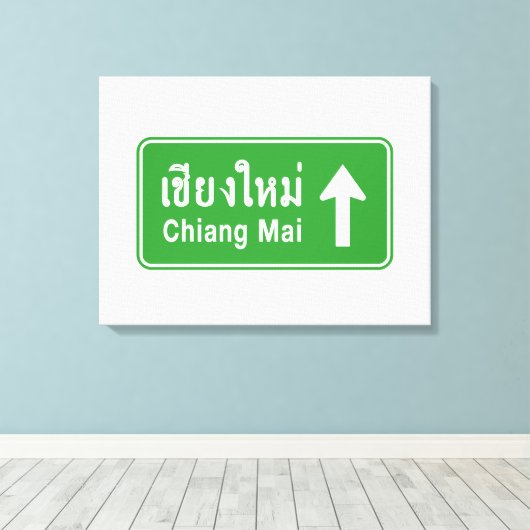 Chiang Mai Ahead ⚠ Thai Highway Traffic Sign ⚠ Canvas Afdruk (Insitu (Houten vloer))