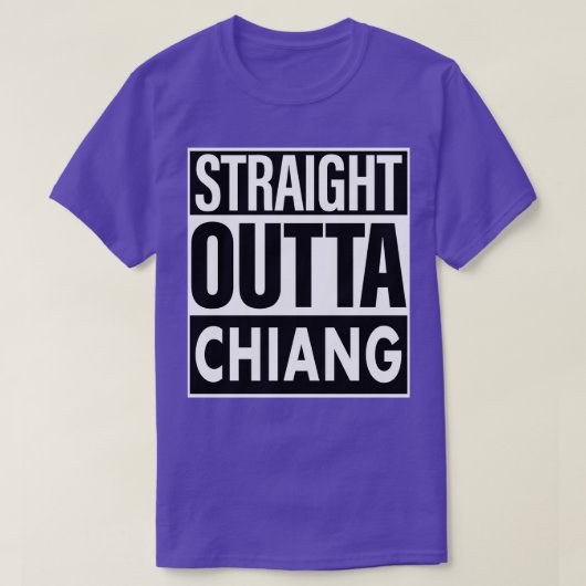 Chiang naam Straight Outta Chiang T-shirt (Design voorkant)