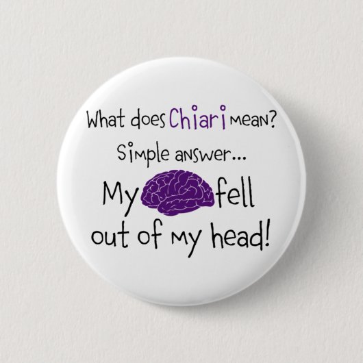 Chiari - Mijn brein komt uit Ronde Button 5,7 Cm (Voorkant)