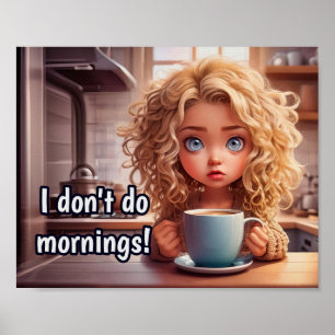 Chibi Art Ik doe 's morgens niet, Poster