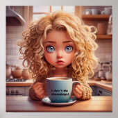 Chibi Art Ik doe 's ochtends niet Poster (Voorkant)