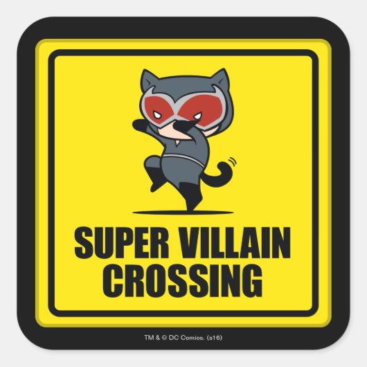 Chibi Catwoman Super Villain Crossing Sign Vierkante Sticker (Voorkant)