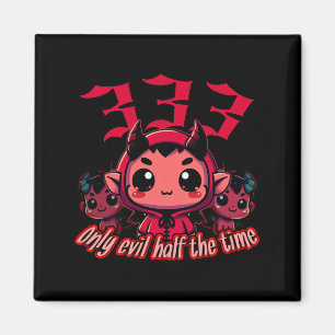 Chibi Devil - 333 Alleen kwaad de helft van de tij Magneet
