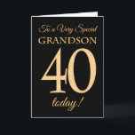 Chic 40e Gold-effect op zwart, kleinzoon verjaarda Kaart<br><div class="desc">Een chique 40e verjaardag Kaart voor een 'Very Special Grandson',  met een nummer 40 samengesteld uit goud-effect nummers en het woord 'Grandson',  in goud-effect,  op een zwarte achtergrond. Het bericht aan de binnenkant,  dat u desgewenst kunt wijzigen,  is 'Happy Birthday'</div>