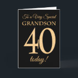Chic 40e Gold-effect op zwart, kleinzoon verjaarda Kaart<br><div class="desc">Een chique 40e verjaardag Kaart voor een 'Very Special Grandson',  met een nummer 40 samengesteld uit goud-effect nummers en het woord 'Grandson',  in goud-effect,  op een zwarte achtergrond. Het bericht aan de binnenkant,  dat u desgewenst kunt wijzigen,  is 'Happy Birthday'</div>