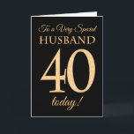 Chic 40e Goud-effect op Black, Man Verjaardag Kaart<br><div class="desc">Een chique 40e verjaardag Kaart voor een 'Very Special Husband',  met een nummer 40 samengesteld uit goud-effect nummers en het woord 'Husband',  in goud-effect,  op een zwarte achtergrond. Het bericht aan de binnenkant,  dat u desgewenst kunt wijzigen,  is 'Happy Birthday'</div>