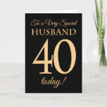 Chic 40th Gold-effect op Black, Husband Birthday Kaart<br><div class="desc">Een chic 40th Birthday Card voor een 'zeer speciale echtgenoot',  met een getal van 40,  bestaande uit gouden-effectgetallen en het woord 'Husband',  in gouden werking,  op een zwarte achtergrond. Het binnenste bericht,  dat je kunt wijzigen als je dat wilt,  is 'Happy Birthday'</div>