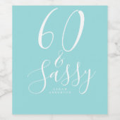 Chic 60 Sassy Naam 60e Verjaardag Gift Turquoise Wijn Etiket (Enkel label)