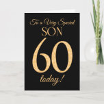 Chic 60th Gold-effect op Black, voor Son Birthday Kaart<br><div class="desc">Een 60e kinderkaart voor een 'zeer speciale zoon',  met een getal van 60,  bestaande uit gouden-effectgetallen en het woord 'zoon',  in gouden werking,  op een zwarte achtergrond. Het binnenste bericht,  dat je kunt wijzigen als je dat wilt,  is 'Happy Birthday'</div>