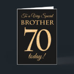 Chic 70e Goud-effect op Black, Brother Birthday Kaart<br><div class="desc">Een chique Kaart van 70 jaar voor een 'Very Special Brother', met een getal 70 bestaande uit gouden-effectgetallen en het woord 'Brother', in goudeffect, op een zwarte achtergrond. Het bericht aan de binnenkant, dat u desgewenst kunt wijzigen, is 'Happy Birthday'</div>