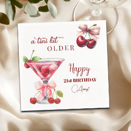 Chic A Tini Bit Older Cherry Martini 21st Birthday Servet