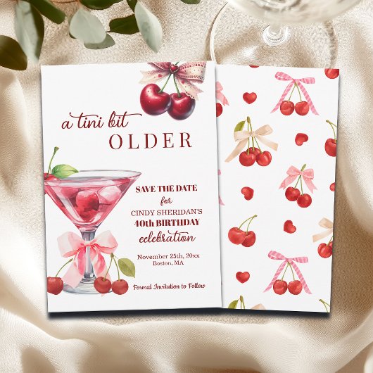 Chic A Tini Bit Older Cherry Martini 40th Birthday Save The Date