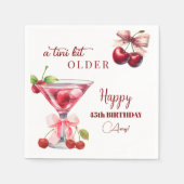 Chic A Tini Bit Older Cherry Martini 45th Birthday Servet (Voorkant)