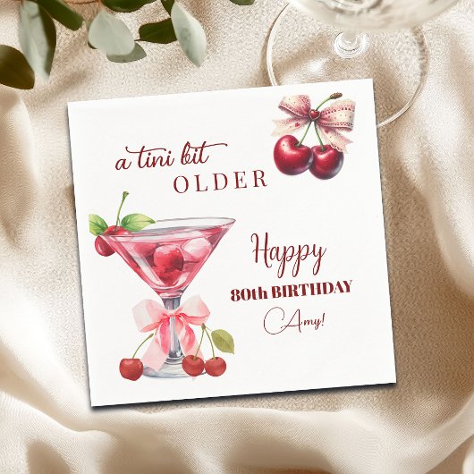 Chic A Tini Bit Older Cherry Martini 80ste Verjaar Servet