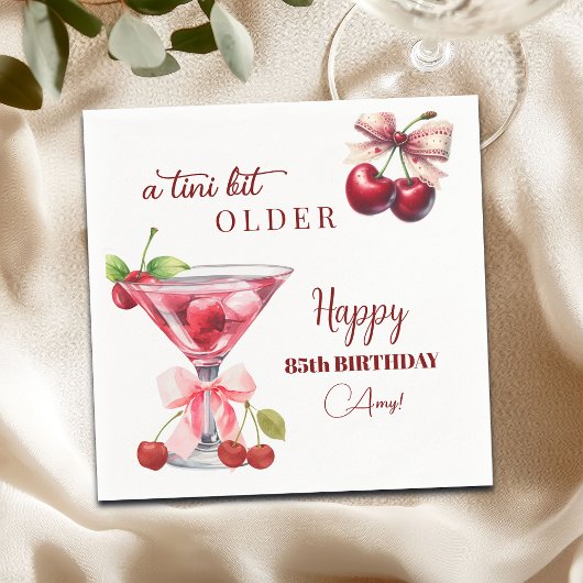 Chic A Tini Bit Older Cherry Martini 85th Birthday Servet