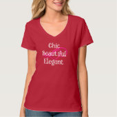 Chic, Beautiful, Elegant T-Shirt (Voorkant)