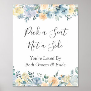 Chic Blue Floral Wedding Ceremony Pick a Seat Sign Poster