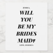 Chic Bold Minimale Bridesmaid-voorstel Wijn Etiket (Enkel label)