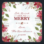 Chic Christmas Poinsettia Eet Drink en wees vrolij Vierkante Sticker<br><div class="desc">Elegant kaartontwerp met prachtige waterverf rode en witte poinsettia lijst,  florale verdeler,  prachtige handschriftenscriptflakes en speciale lettertypen. Het gebruik past hulpmiddel aan om uw info toe te voegen,  veranderingen aan te brengen. Ga voor overeenkomende objecten naar het Collectie Winter Snowflakes Poinsettia.</div>