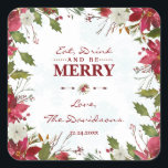 Chic Christmas Poinsettia Eet Drink en wees vrolij Vierkante Sticker<br><div class="desc">Elegant kaartontwerp met prachtige waterverf rode en witte poinsettia lijst,  florale verdeler,  prachtige handschriftenscriptflakes en speciale lettertypen. Het gebruik past hulpmiddel aan om uw info toe te voegen,  veranderingen aan te brengen. Ga voor overeenkomende objecten naar het Collectie Winter Snowflakes Poinsettia.</div>