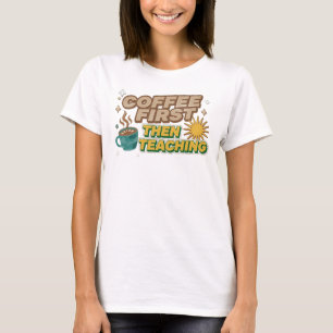 Chic COFFIE EERST DAN LESGEVEN Kunstwerk Creatie T-shirt