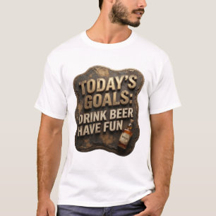 Chic DOELSTELLINGEN VANDAAG BIER DRINKEN LOL T-shirt