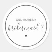 Chic en Elegant Wil je mijn Bruidsmeisje zijn Ronde Sticker (Voorkant)