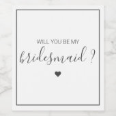 Chic en Elegant Zal je mijn Bridesmaid zijn? Wijn Etiket (Enkel label)