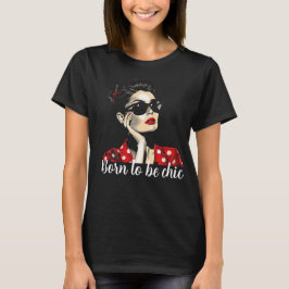 Chic Fashionista T-shirt – geboren om stijlvol te 