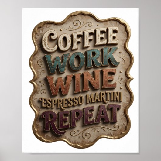 Chic Goud COFFEE WERK WIJN ESPRESSO MARTINI HERHAL Poster (Voorkant)
