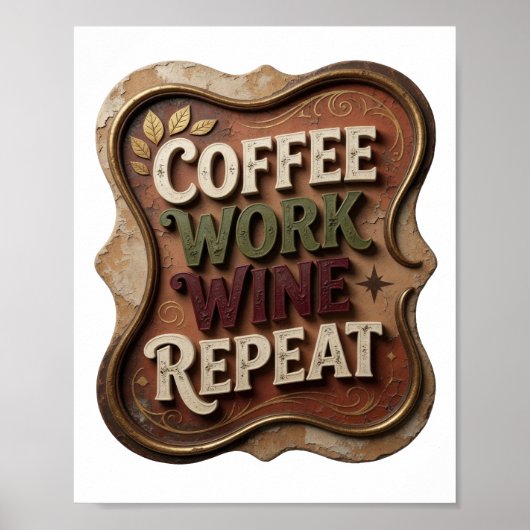 Chic Goud COFFEE WERK WIJN HERHALEN Poster (Voorkant)