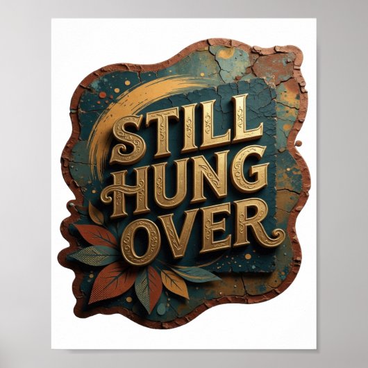 Chic Goud STILL HUNG OVER Poster (Voorkant)