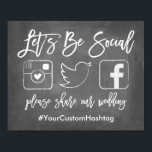 Chic Hand Lettered Wedding Hashtag Chalkboard Sign Poster<br><div class="desc">Moderne en trendy bordje met de tekst "Laten we sociaal zijn,  alsjeblieft onze bruiloft delen" met je aangepaste hashtag op een faux chalkboard achtergrond.</div>