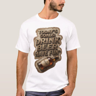 Chic HEDENDAAGSE DOELEN BIJDRINKEN PLEZIER Maken O T-shirt