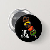 Chic Kebab Funny Shish Kebab Pun Dark BG Ronde Button 5,7 Cm (Voorkant /achterkant)