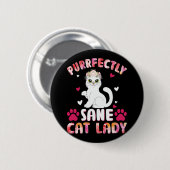 Chic Lady Cat, Purrfectly Sane Cat Lady Ronde Button 5,7 Cm (Voorkant /achterkant)