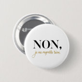 Chic Non Je Ne Regrette Rien Quote Black & Gold Ronde Button 5,7 Cm (Voorkant /achterkant)