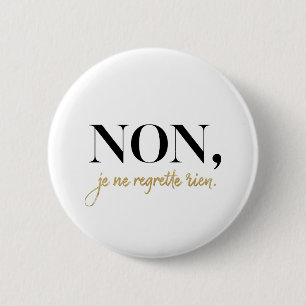 Chic Non Je Ne Regrette Rien Quote Black & Gold Ronde Button 5,7 Cm