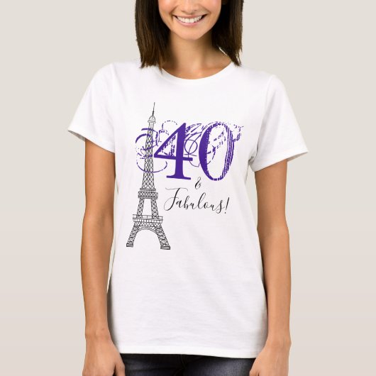 Chic Paars 40 & Fabulous Paris Eiffel Tower T-shirt (Voorkant)