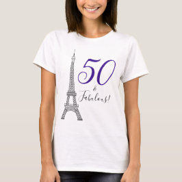 Chic Paars 50 & Fabulous Paris Eiffel Tower T-shirt