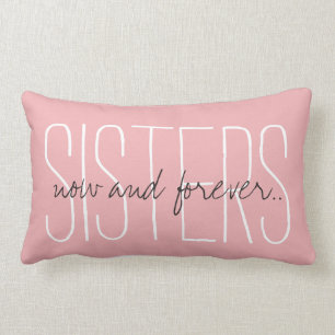 CHIC PILLOW_"SISTERS...nu en voor altijd.." Kussen