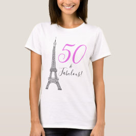 Chic Pink 50 & Fabulous Paris Eiffel Tower T-shirt