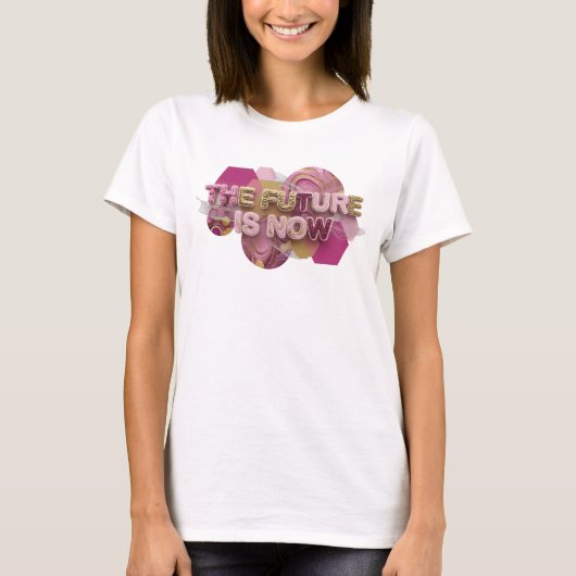 Chic Roze DE TOEKOMST IS NU 3D Tekst Kunst T-shirt (Voorkant)