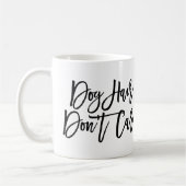 Chic Script "Dog Hair Don't Care" Koffiemok (Links)
