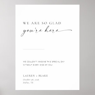 Chic + Simple Modern Script Glad U are here Sign Poster