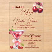 Chic Tini Bit in Love Cherry Martini Bruiloftsborr Acryl Uitnodigingen (Voorkant)