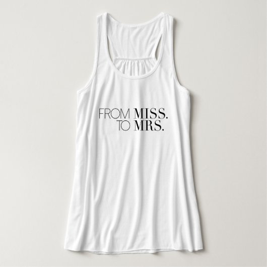 Chic Van Miss tot Mrs | Bruid Tanktop (Design voorkant)