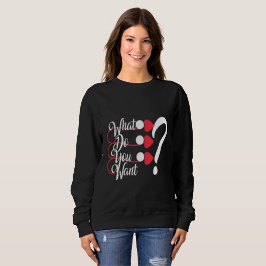Chic "Wat wil je?" Dames Grafische Sweater (Voorkant volledig)